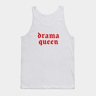 drama queen Tank Top